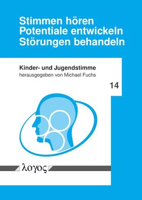 Stimmen hören - Potentiale entwickeln - Störungen behandeln