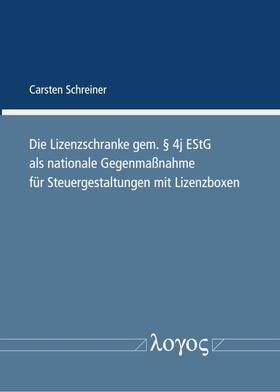 Die Lizenzschranke gem. §  4j EStG als nationale Gegenmaßnahme für Steuergestaltungen mit Lizenzboxen