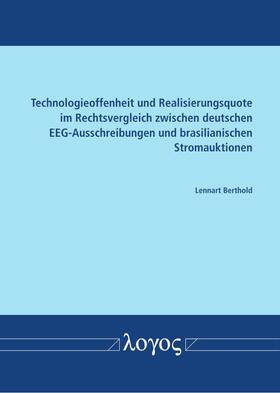 Technologieoffenheit und Realisierungsquote im Rechtsvergleich zwischen deutschen EEG-Ausschreibungen und brasilianischen Stromauktionen