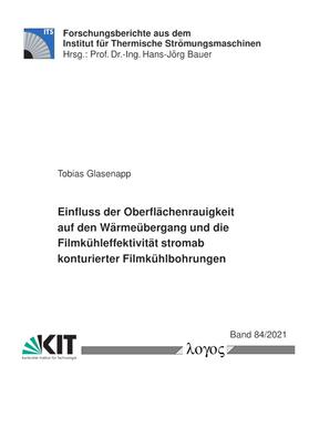 Einfluss der Oberflächenrauigkeit auf den Wärmeübergang und die Filmkühleffektivität stromab konturierter Filmkühlbohrungen