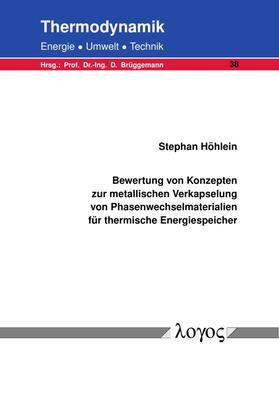 Bewertung von Konzepten zur metallischen Verkapselung von Phasenwechselmaterialien für thermische Energiespeicher