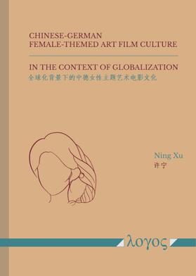 Chinese-German Female-Themed Art Film Culture in the Context of Globalization