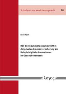 Das Bedingungsanpassungsrecht in der privaten Krankenversicherung am Beispiel digitaler Innovationen im Gesundheitswesen