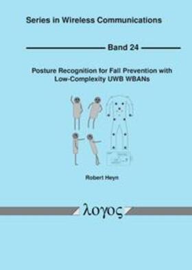 Posture Recognition for Fall Prevention with Low-Complexity UWB WBANs