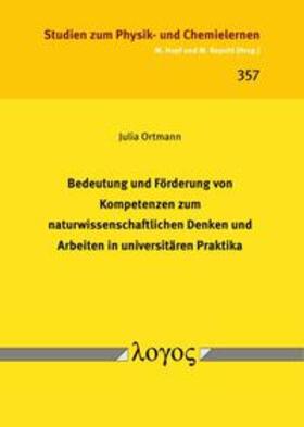 Bedeutung und Förderung von Kompetenzen zum naturwissenschaftlichen Denken und Arbeiten in universitären Praktika