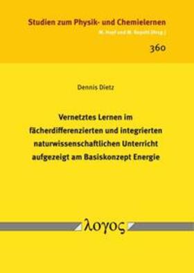 Vernetztes Lernen im fächerdifferenzierten und integrierten naturwissenschaftlichen Unterricht aufgezeigt am Basiskonzept Energie