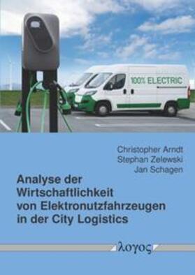 Analyse der Wirtschaftlichkeit von Elektronutzfahrzeugen in der City Logistics