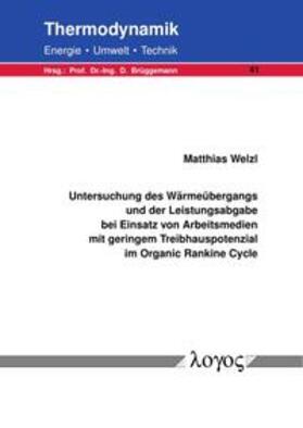 Untersuchung des Wärmeübergangs und der Leistungsabgabe bei Einsatz von Arbeitsmedien mit geringem Treibhauspotenzial im Organic Rankine Cycle