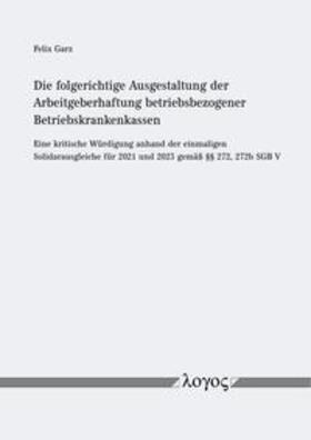 Die folgerichtige Ausgestaltung der Arbeitgeberhaftung betriebsbezogener Betriebskrankenkassen