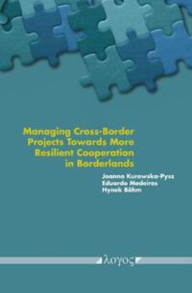 Managing Cross-Border Projects Towards More Resilient Cooperation in Borderlands. The Post-Pandemic Perspective