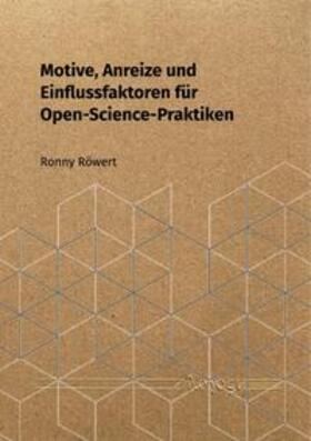 Motive, Anreize und Einflussfaktoren für Open-Science-Praktiken