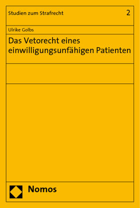 Das Vetorecht eines einwilligungsunfähigen Patienten