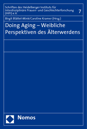 Doing Aging - Weibliche Perspektiven des Älterwerdens