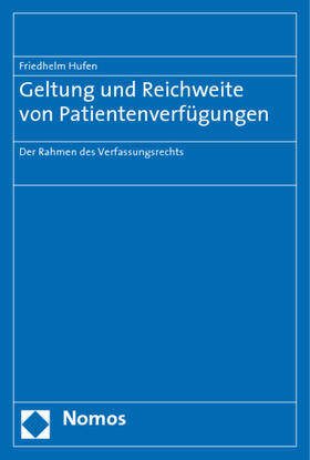 Geltung und Reichweite von Patientenverfügungen