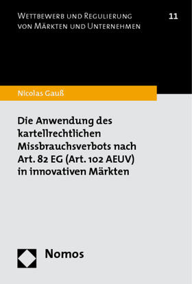 Die Anwendung des kartellrechtlichen Missbrauchsverbots in innovativen Märkten