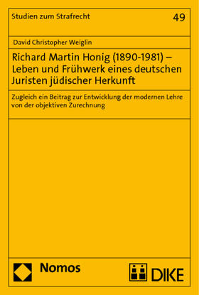 Richard Martin Honig (1890-1981) - Leben und Frühwerk eines deutschen Juristen jüdischer Herkunft
