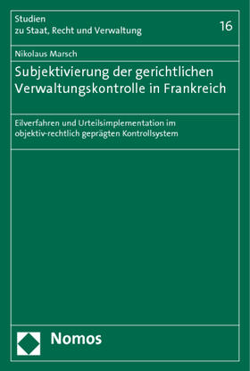 Subjektivierung der gerichtlichen Verwaltungskontrolle in Frankreich