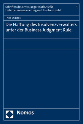 Die Haftung des Insolvenzverwalters unter der Business Judgment Rule