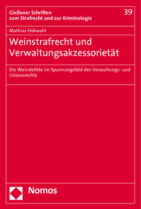 Weinstrafrecht und Verwaltungsakzessorietät