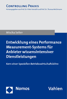 Entwicklung eines Performance Measurement-Systems für Anbieter wissensintensiver Dienstleistungen