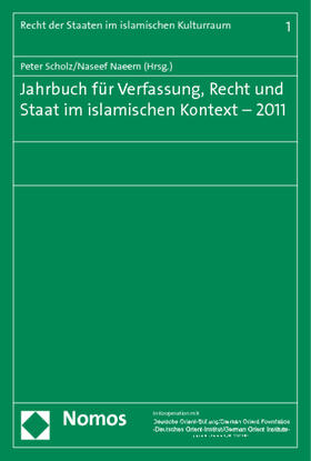 Jahrbuch für Verfassung, Recht und Staat im islamischen Kontext - 2011