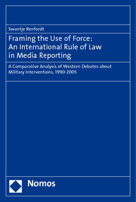 Framing the Use of Force: An International Rule of Law in Media Reporting