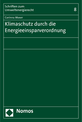 Moser, C: Klimaschutz durch die Energieeinsparverordnung