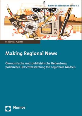 Gerth, M: Making Regional News