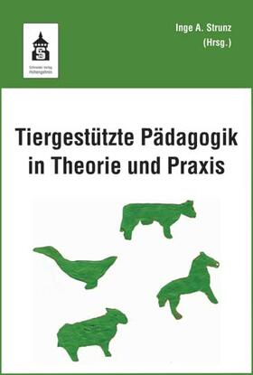 Tiergestützte Pädagogik in Theorie und Praxis