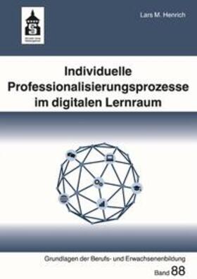 Individuelle Professionalisierungsprozesse im digitalen Lernraum