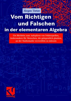 Vom Richtigen und Falschen in der elementaren Algebra