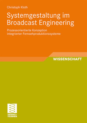 Systemgestaltung im Broadcast Engineering