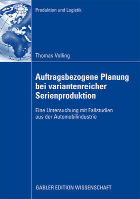 Auftragsbezogene Planung bei variantenreicher Serienproduktion