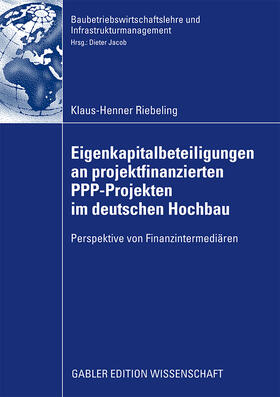 Eigenkapitalbeteiligungen an projektfinanzierten PPP-Projekten im deutschen Hochbau