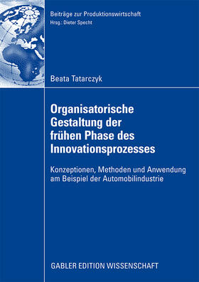 Organisatorische Gestaltung der frühen Phase des Innovationsprozesses