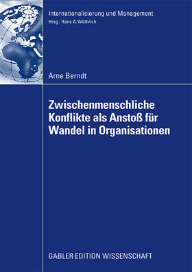 Zwischenmenschliche Konflikte als Anstoß von Wandel in Organisationen