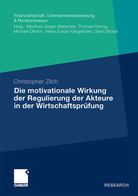 Die motivationale Wirkung der Regulierung der Akteure in der Wirtschaftsprüfung