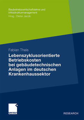 Lebenszyklusorientierte Betriebskosten bei gebäudetechnischen Anlagen im deutschen Krankenhaussektor