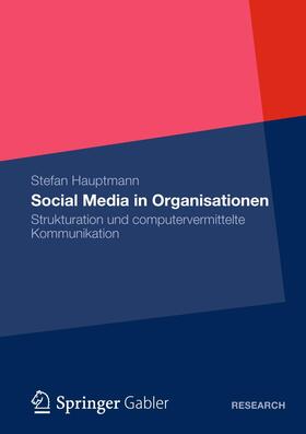 Hauptmann, S: Social Media in Organisationen
