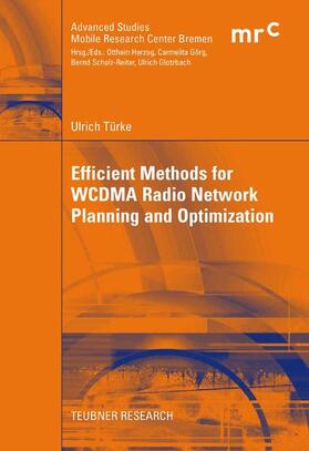 Efficient Methods for WCDMA Radio Network Planning and Optimization