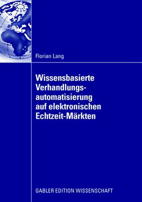 Wissensbasierte Verhandlungsautomatisierung auf elektronischen Echtzeit-Märkten