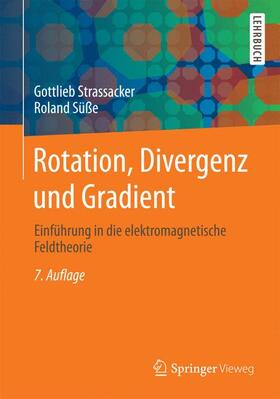 Strassacker, G: Rotation, Divergenz und Gradient