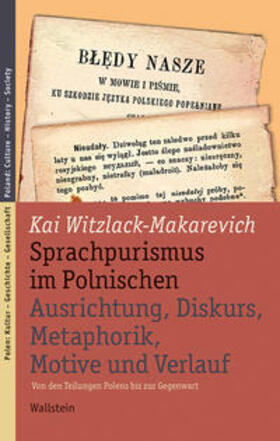 Sprachpurismus im Polnischen. Ausrichtung, Diskurs, Metaphorik, Motive und Verlauf