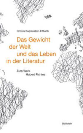 Das Gewicht der Welt und das Leben in der Literatur