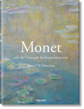 Wildenstein, D: Monet oder Der Triumph des Impressionismus