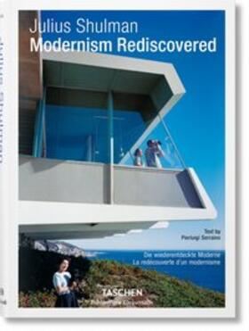 Serraino, P: Julius Shulman. Modernism Rediscovered