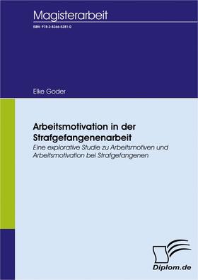 Arbeitsmotivation in der Strafgefangenenarbeit