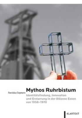Siepmann, F: Mythos Ruhrbistum