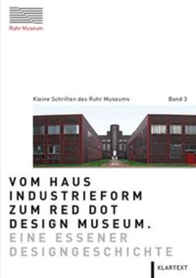 Vom Haus Industrieform zum Red Dot Design Museum