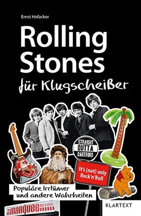 Hofacker, E: Rolling Stones für Klugscheißer